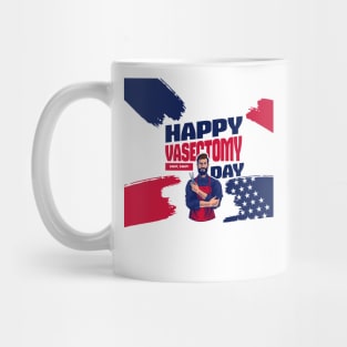 Happy Vasectomy Day! "SNIP, SNIP" Mug